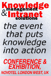 Knowledge Management & Intranet Solutions - Conference & Exhibition, Novotel London West, UK, 4-5 April 2000